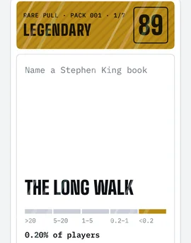 Rare Pull screenshot: a Legendary card for The Long Walk, named by 0.2% of players